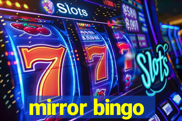 mirror bingo